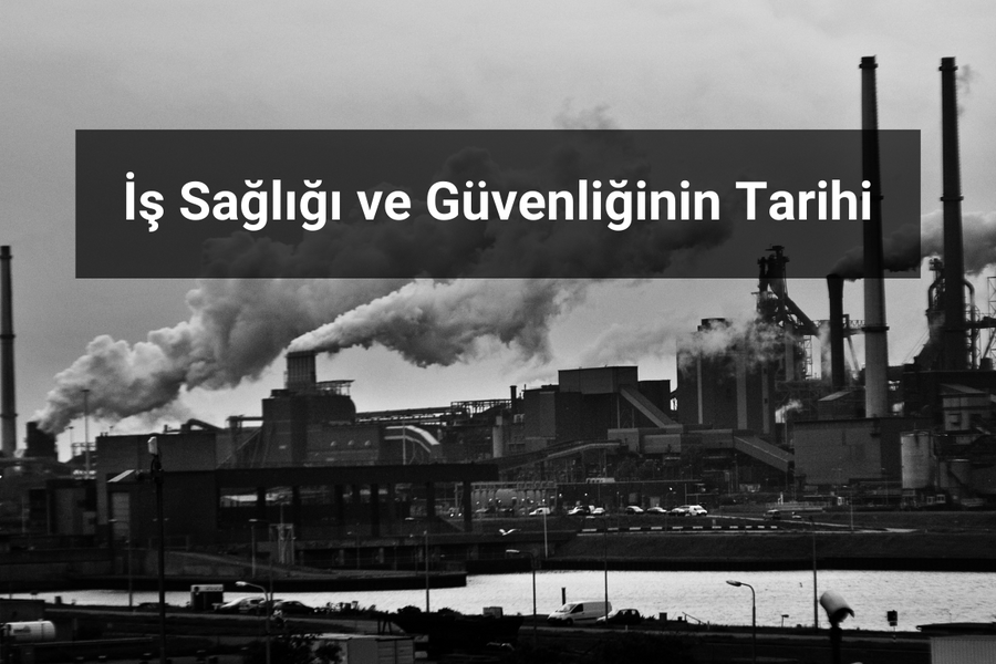 İş Sağlığı ve Güvenliği Tarihi